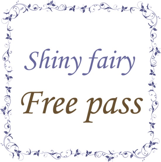 Shiny fairy - Free pass